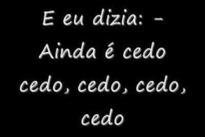White cursive Portuguese quote on black background reading 'E eu dizia: - Ainda é cedo cedo, cedo, cedo, cedo', aborto u00e9 1