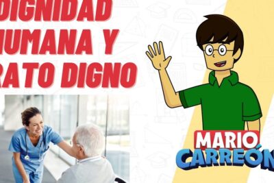 Poster with a smiling nurse assisting an elderly man and a waving cartoon character promoting dignidad humana 1.