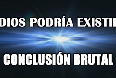 Thumbnail showing bold white text 'DIOS PODRÍA EXISTIR.. CONCLUSIÓN BRUTAL' over a blue cosmic light burst, existencia dios 3