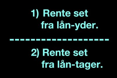 Large turquoise text on black showing two numbered statements about interest rates, representing forskellige synspunkter between lender and borrower.