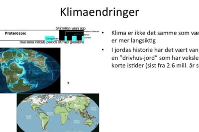 Presentation slide showing Proterozoic timeline, ancient and modern world maps and Norwegian notes on climate change — global oppvarming 1