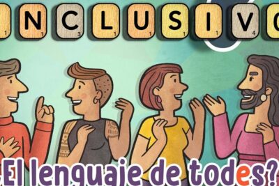 Colorful illustrated group speaking under Scrabble tiles spelling INCLUSIVO, promoting lenguaje inclusivo 1
