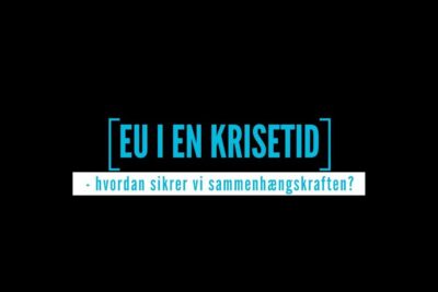 Bold turquoise banner reading EU I EN KRISETID on black background emphasizing sammenhængskraft and cooperation mellem medlemslandene.