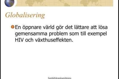 Slide titled Globalisering showing that menar globaliseringen a more open world makes it easier to solve shared problems like HIV and the greenhouse effect.