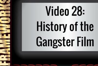 Title card reading Video 28: History of the Gangster Film on a cinema-style slide emphasizing perspective genre exploration.