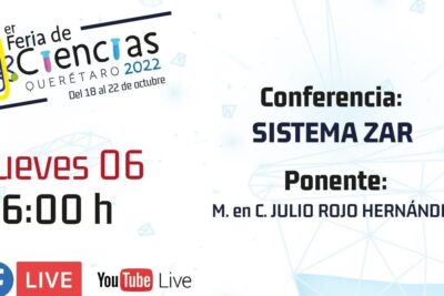 Poster announcing sistema zar conference at Querétaro science fair with date and live stream icons
