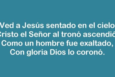 Spanish hymn text in white on a teal background reading Ved a Jesús sentado en el cielo, with ved a 1