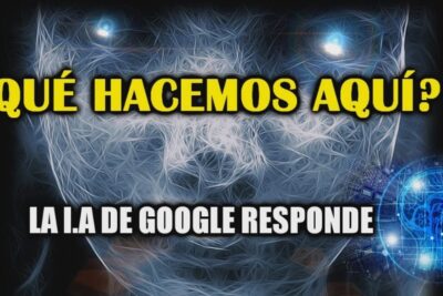 Glowing neural face with the Spanish headline '¿QUÉ HACEMOS AQUÍ?' and a digital brain icon alongside the phrase 'LA I.A DE GOOGLE RESPONDE', vida humana 10.